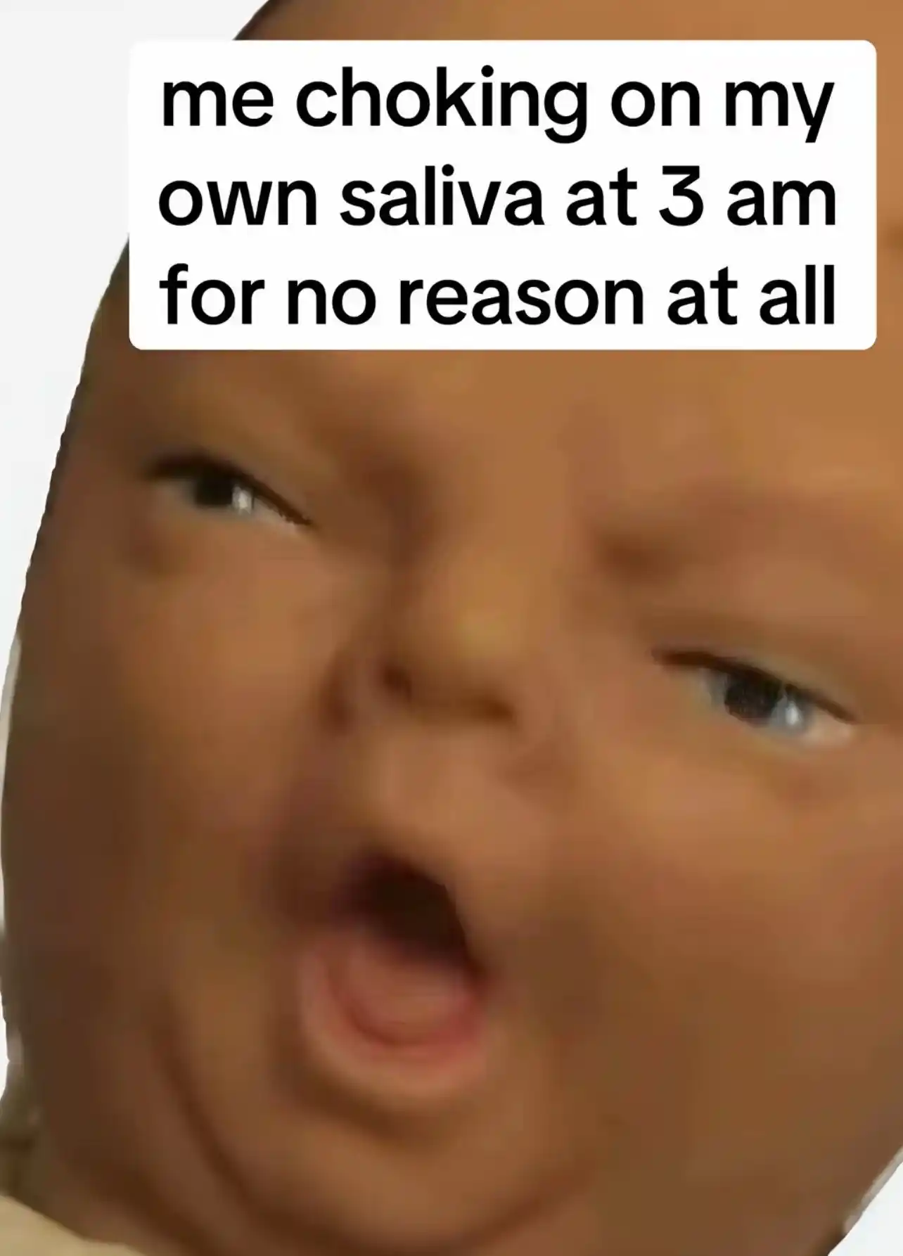 Choking on saliva meme 3am no cause