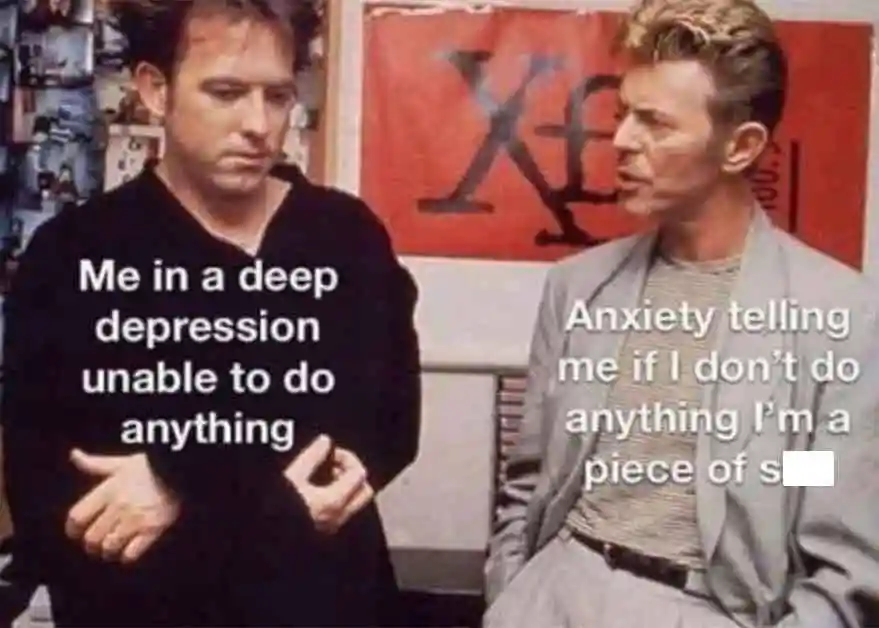 Depression anxiety meme mocking lazy me