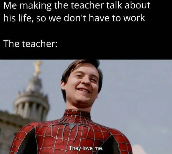 Student trick teacher meme skip work
