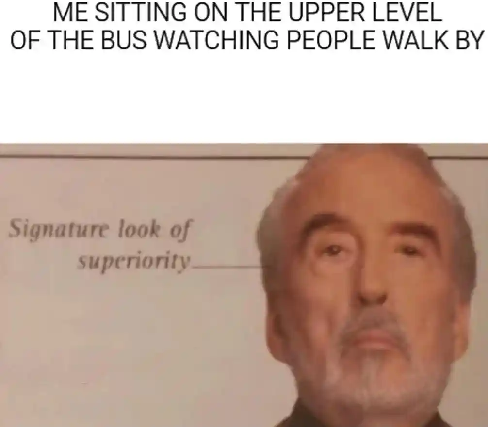 Upper bus meme feeling superior watching people