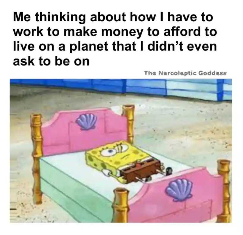 Spongebob bed meme thinking about work to live