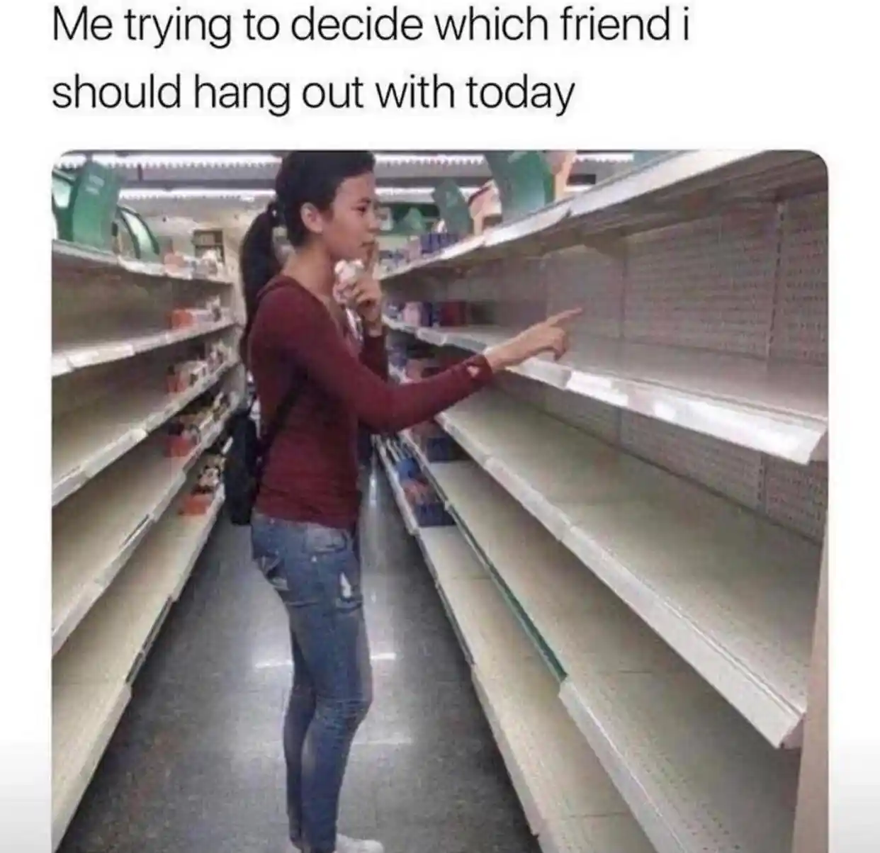 Deciding hangout friend meme at empty shelves
