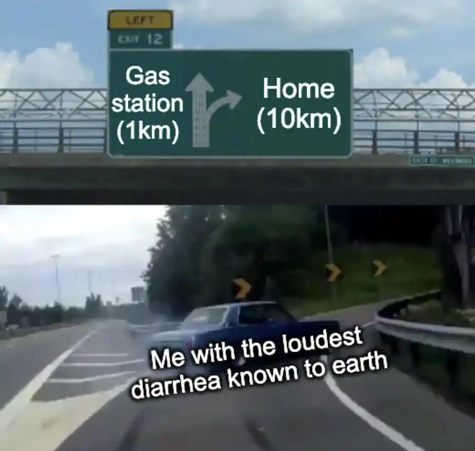 Diarrhea meme swerves to gas station