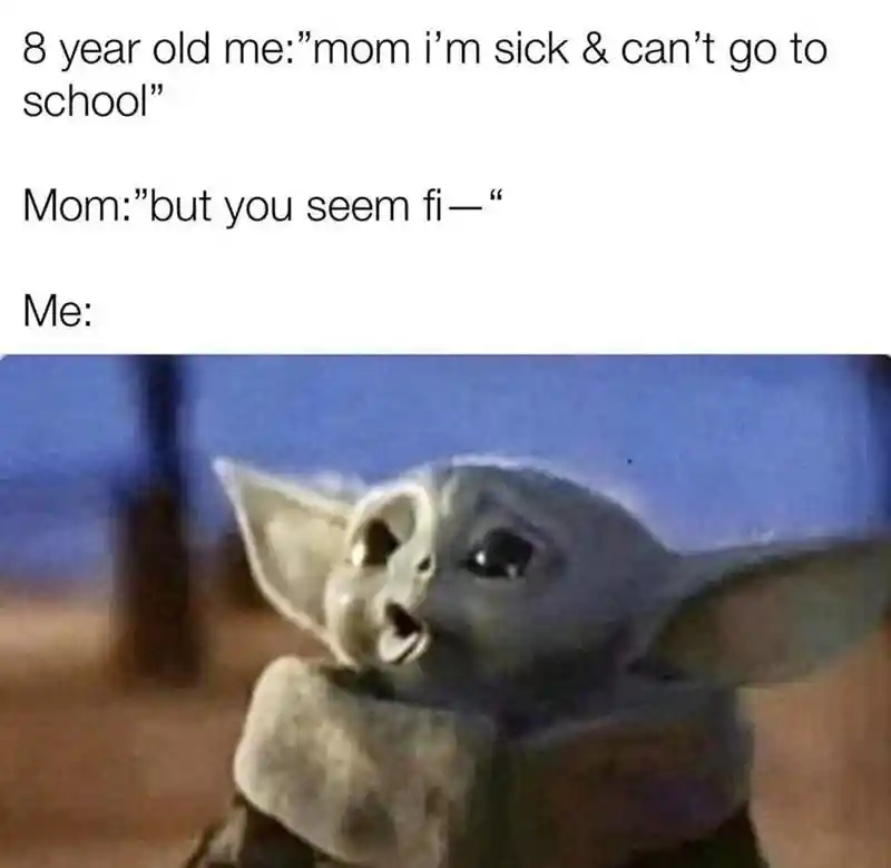 Baby yoda meme fake sick to skip school