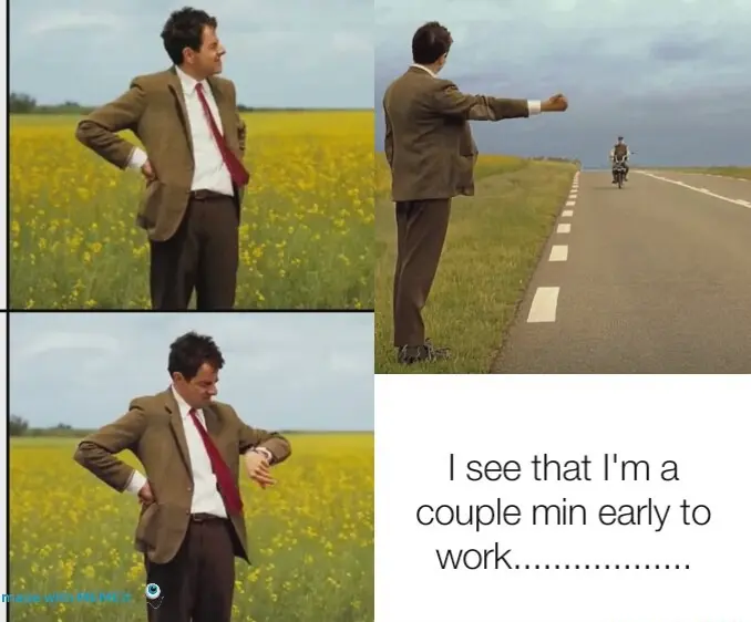 Mr bean waiting meme check watch early to work