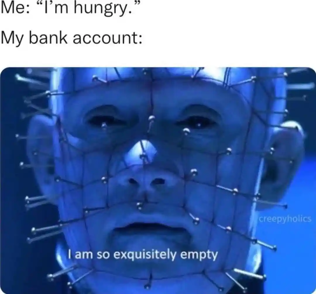 Hungry bank account meme feeling broke