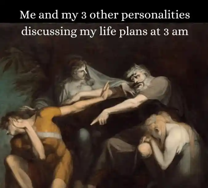 My personas meme discussing life plans at 3 am