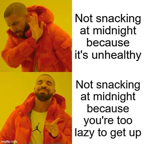 Midnight snacking meme funny lazy joke