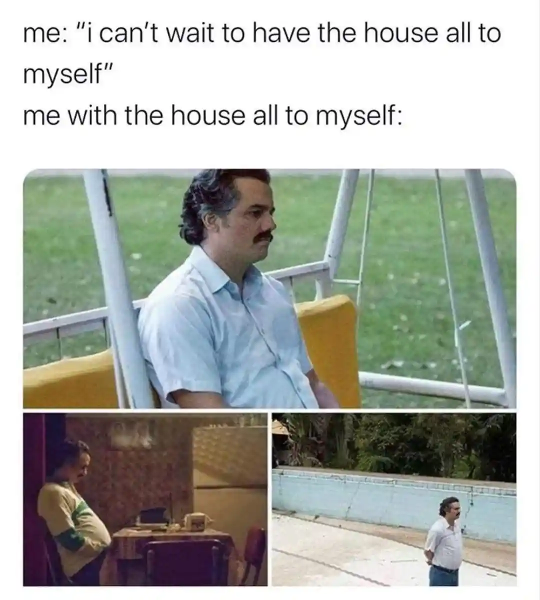Pablo escobar waiting meme bored at home