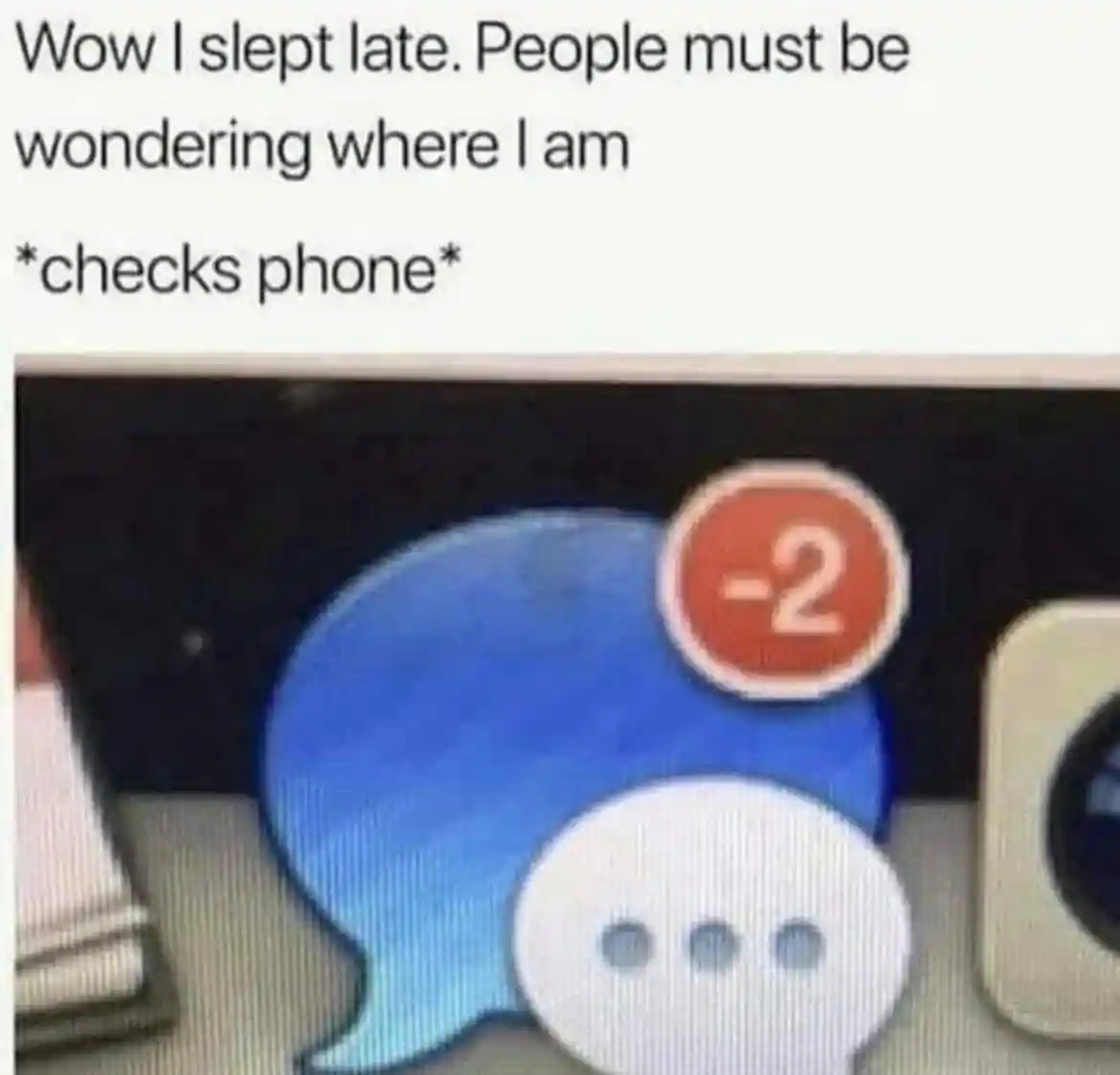 Slept late meme checks phone no texts