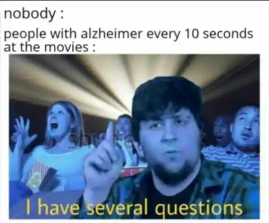Alzheimer movie meme asking questions nonstop