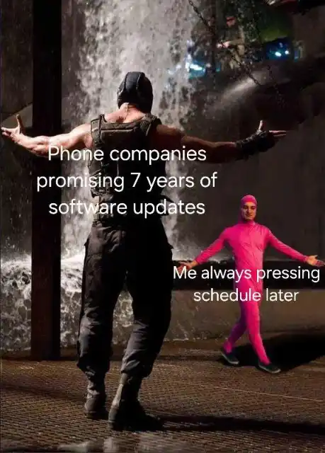 7 year phone updates meme user pressing schedule later