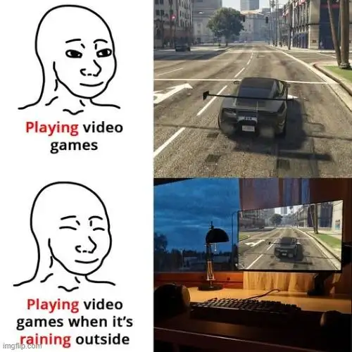 Video games meme enjoying cozy rainy day