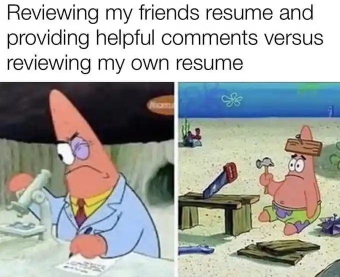 Resume editing meme shows friend and own resume