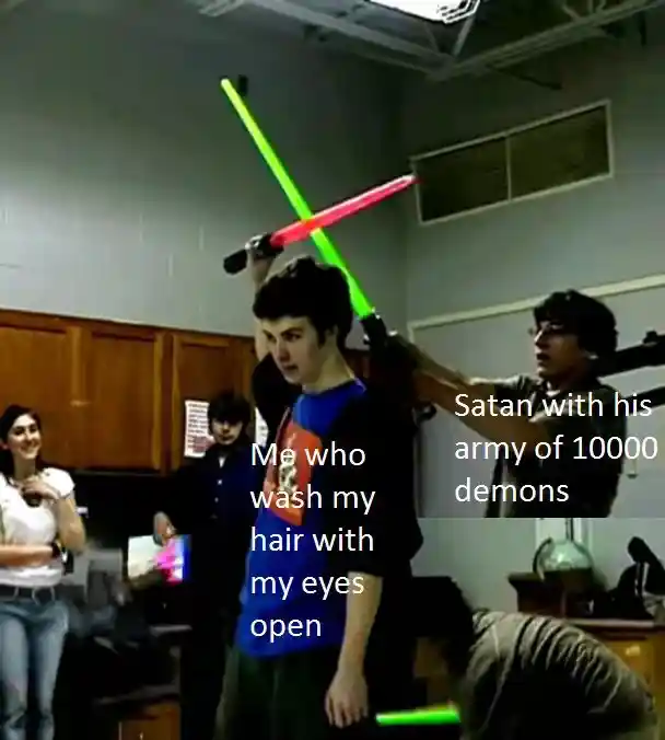 Satan 10000 demons meme behind guy washing hair with eyes open