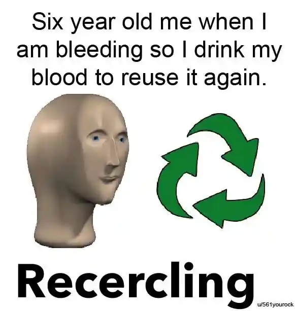 Kid drinking own blood recercling meme silly joke