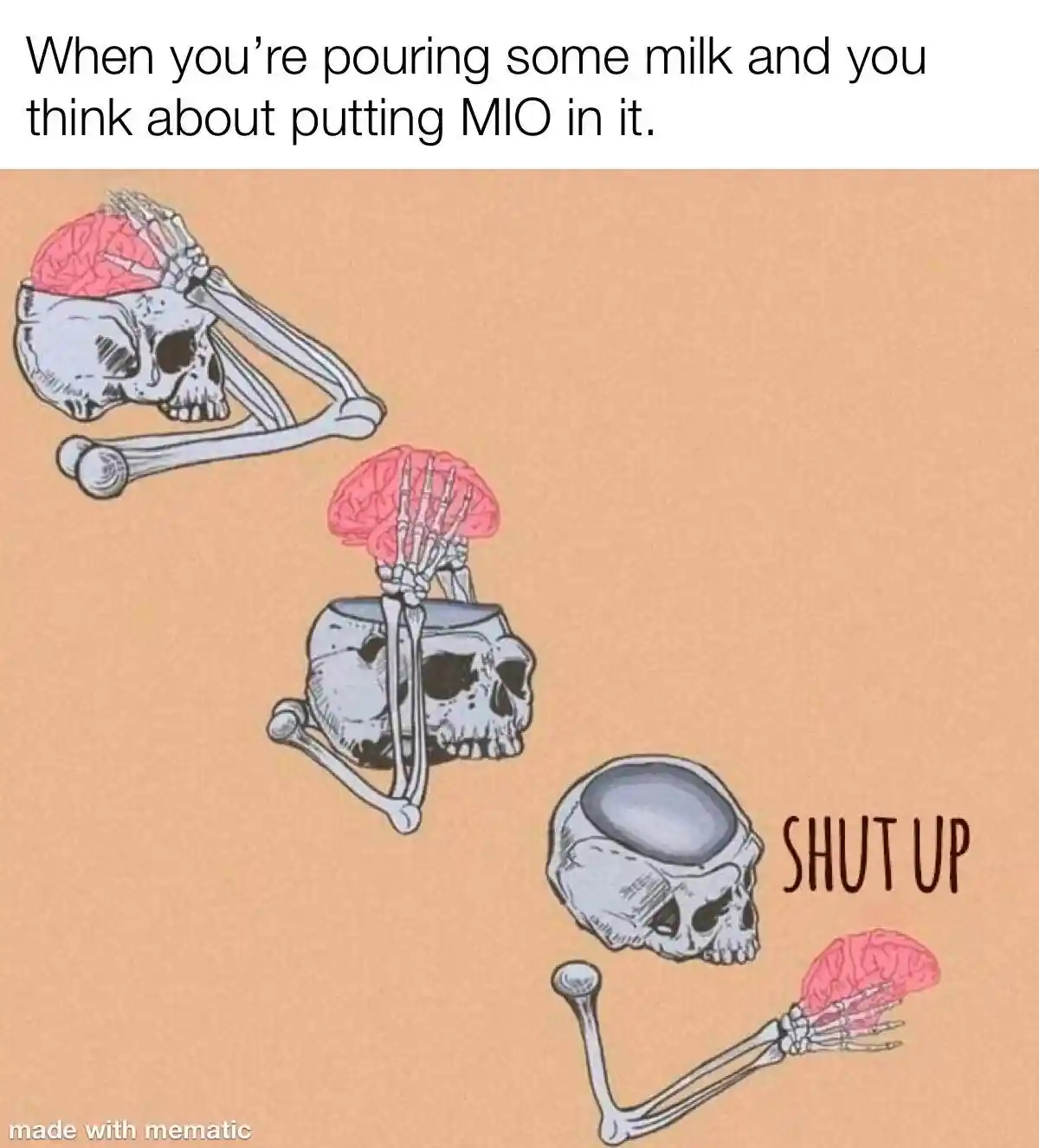 Skeleton shut up brain meme throwing brain away to avoid adding mio to milk