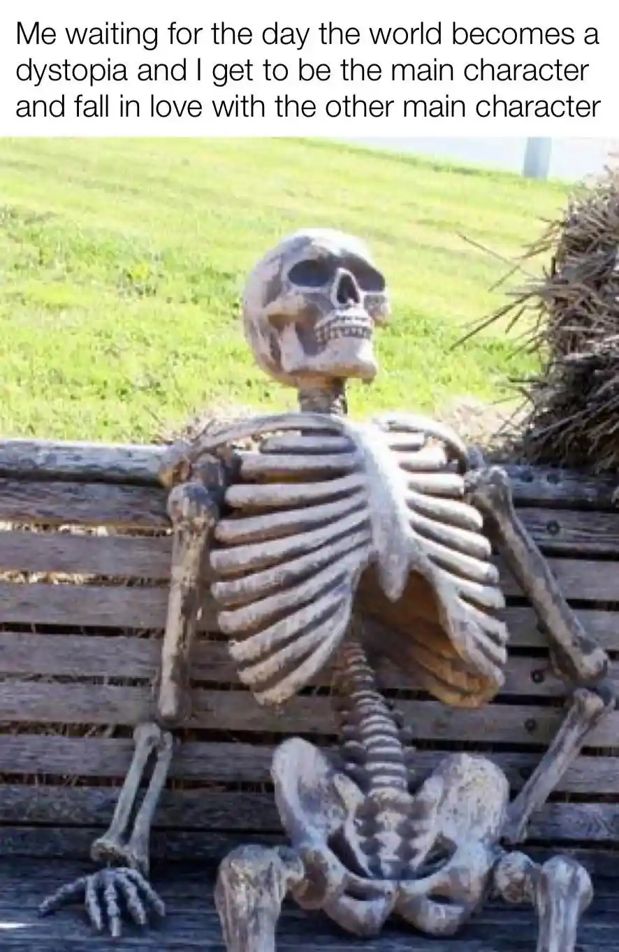 Skeleton waiting meme wait for dystopia love