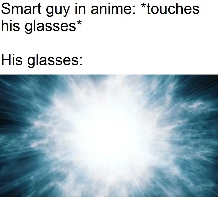Anime smart guy glasses meme glow bright