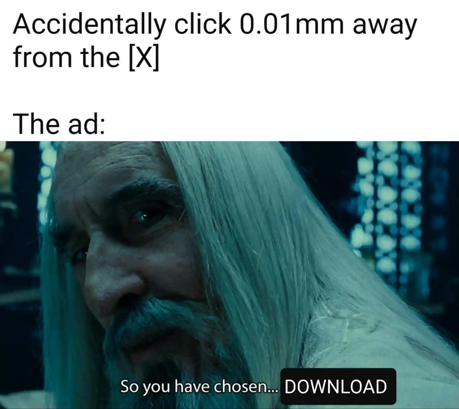 Saruman ad meme forces unwanted download