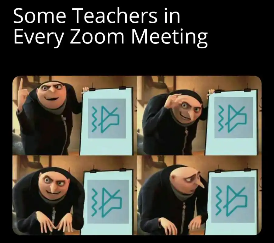 Zoom teacher meme muted audio