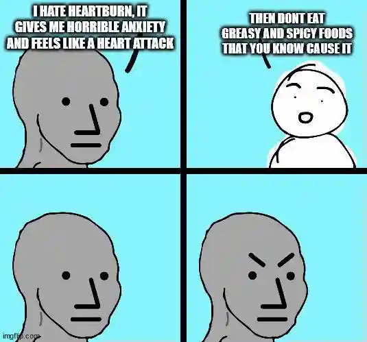 Heartburn meme gets mad at bad advice