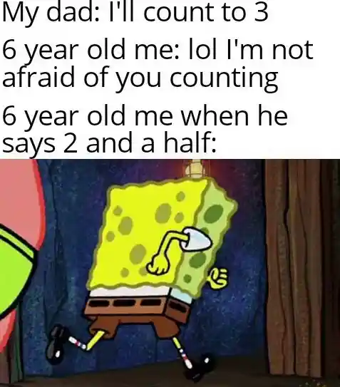Spongebob running meme panicking when dad counts