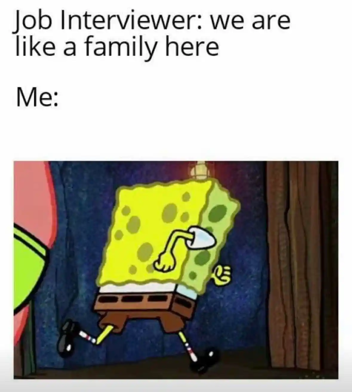 Spongebob running meme run from job family talk