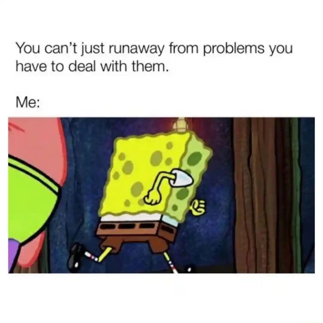 Spongebob running meme running away from problems