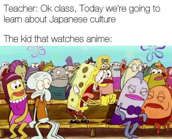 Spongebob screaming meme anime kid excited for japanese culture class