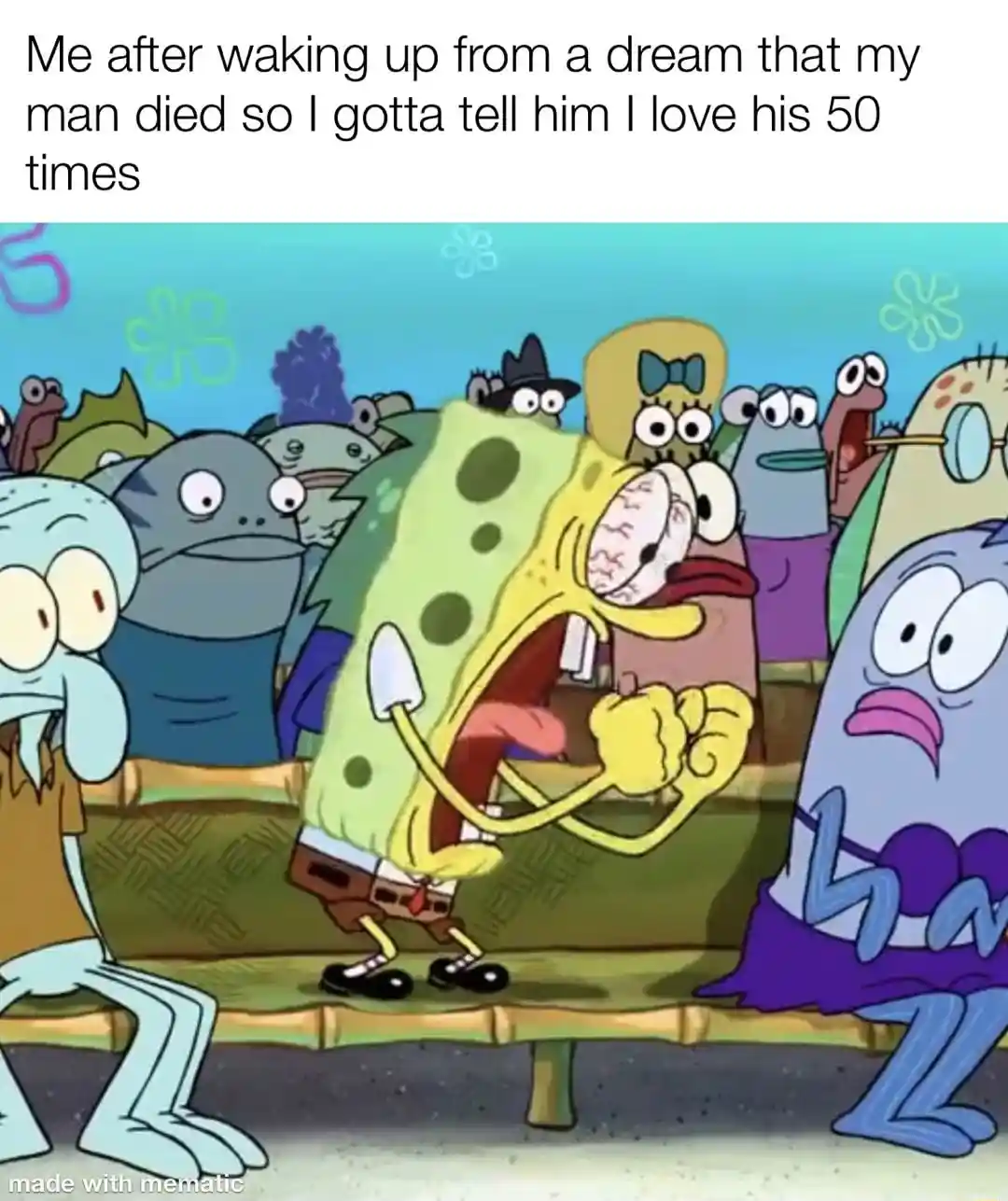 Spongebob screaming meme panicking to say i love him after bad dream