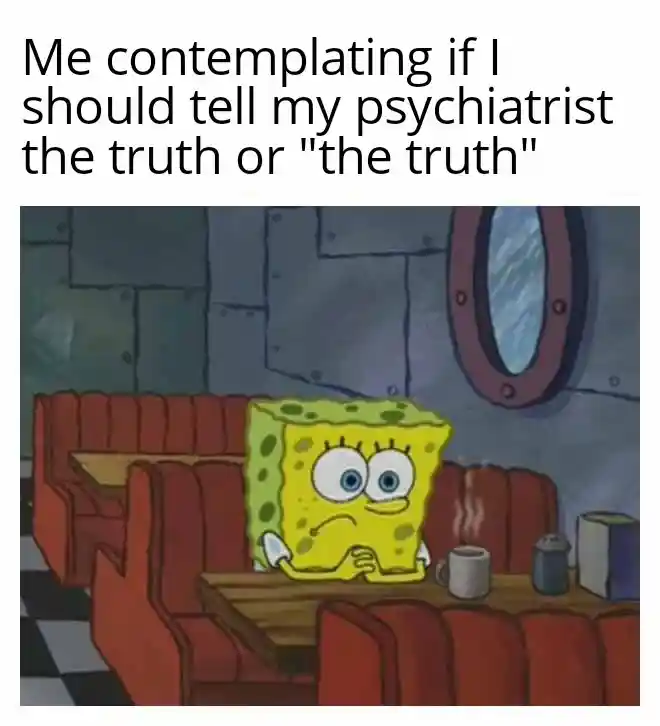 Spongebob waiting meme hesitating to tell psychiatrist the truth