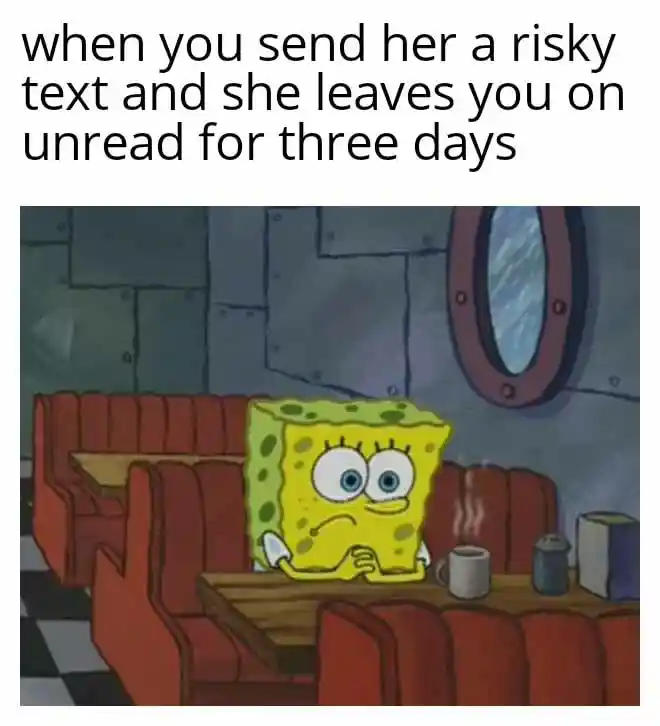 Spongebob waiting meme waiting for reply after risky text