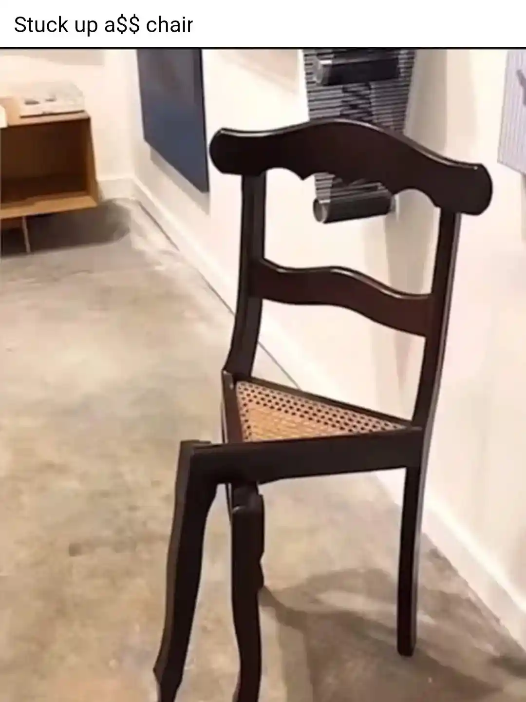 Stuck up chair meme being sassy at home