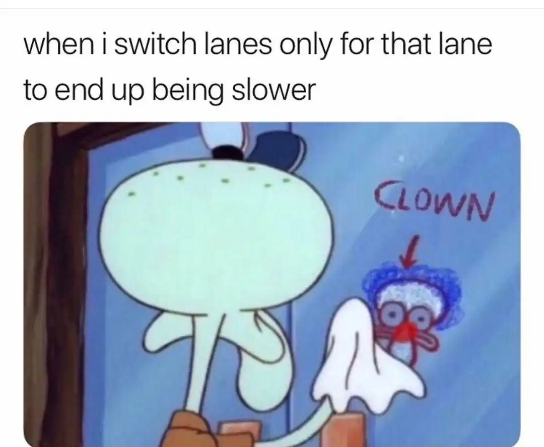 Switch lanes meme feel clown