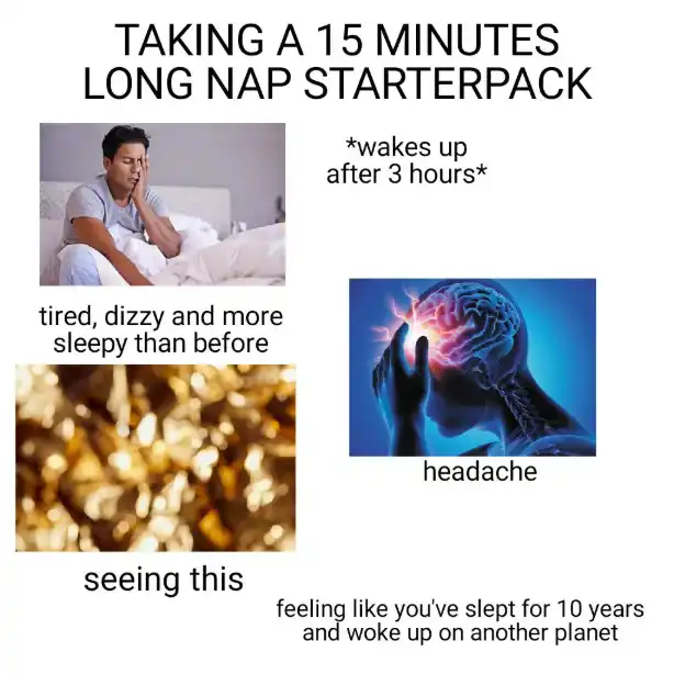 15 min nap starterpack meme feel dizzy