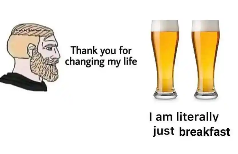 Beer breakfast meme being thanked for changing life