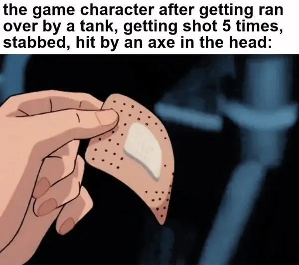 Game character meme puts band aid after extreme damage
