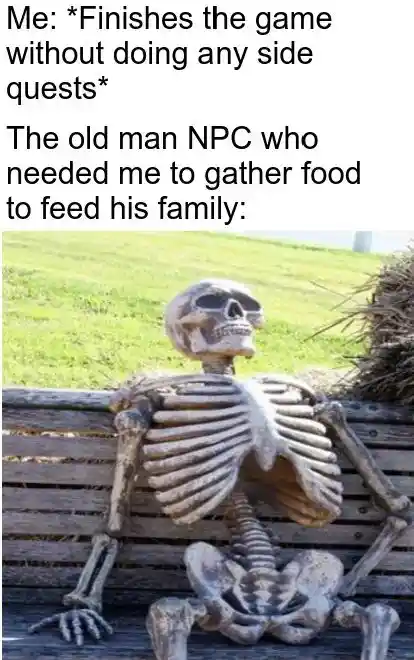 Side quest npc meme waiting for player