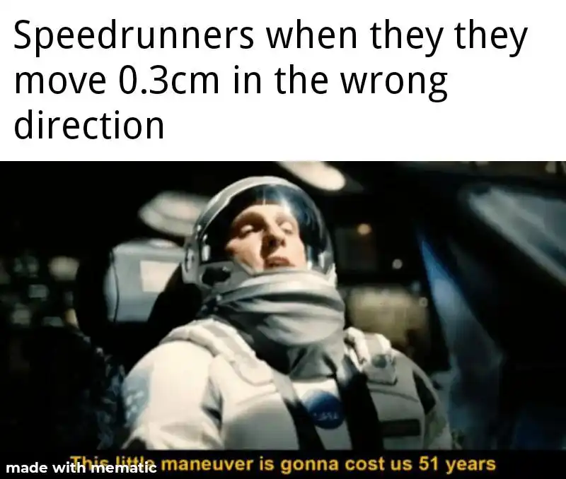 Speedrunners tiny wrong move meme mourn lost 51 years