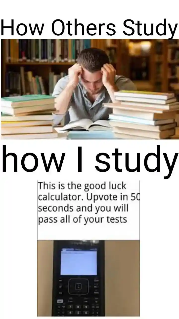 Study comparison meme using good luck calculator to pass tests