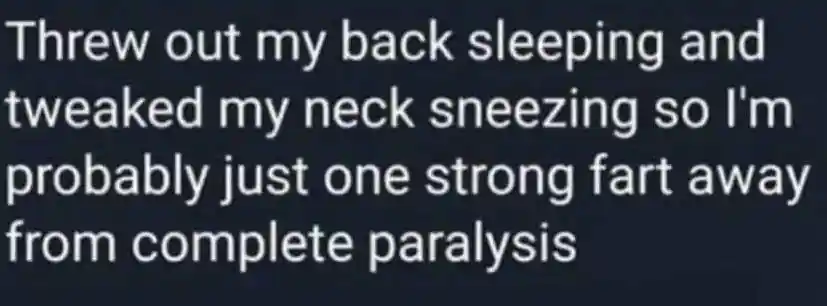 Back neck injury meme joking fart causes paralysis