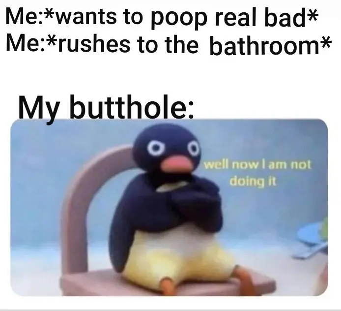 Rush to bathroom poop meme refuses to go
