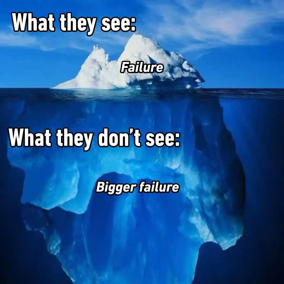 Iceberg meme shows hidden bigger failure