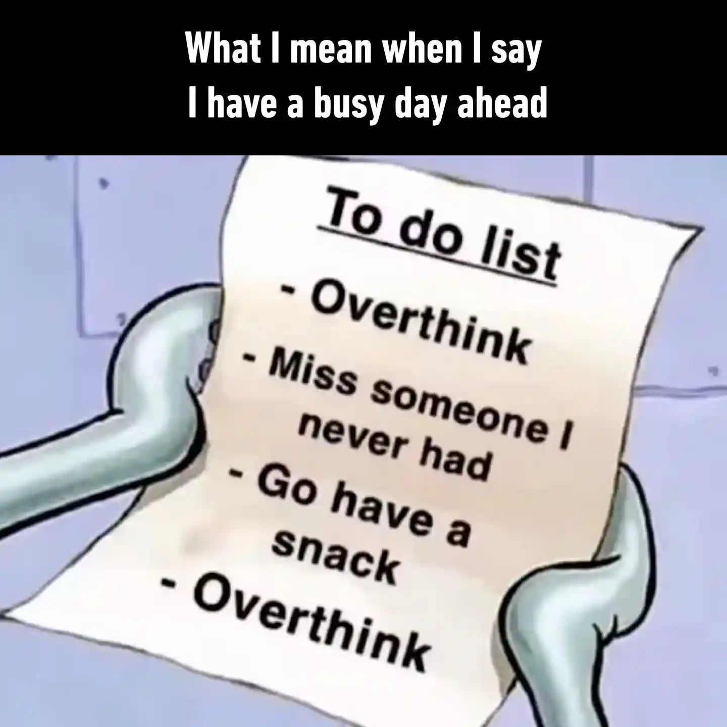 Busy day to do list meme with lazy tasks