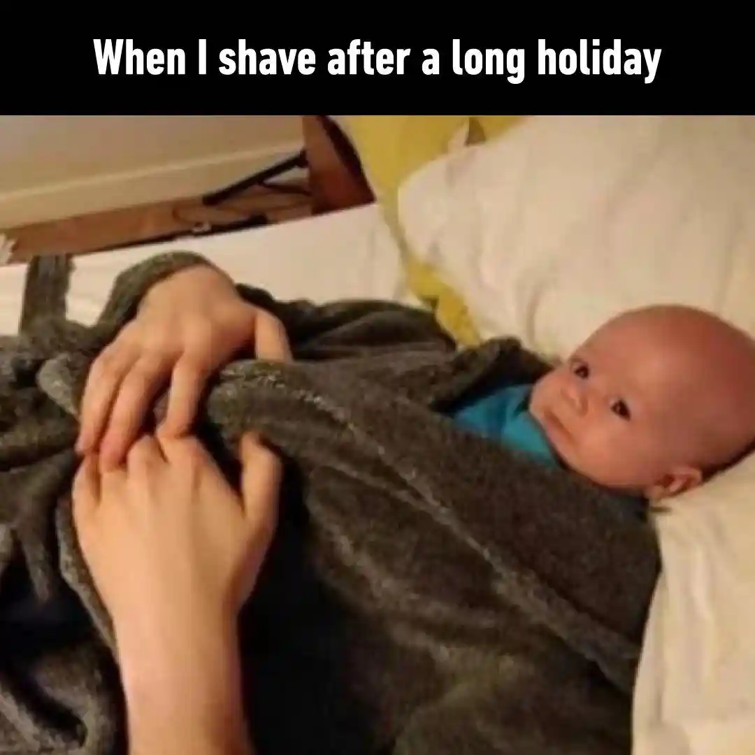 Long holiday shave meme shows baby face