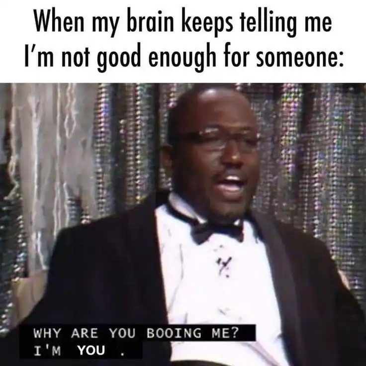 Insecure meme claps back at self doubt