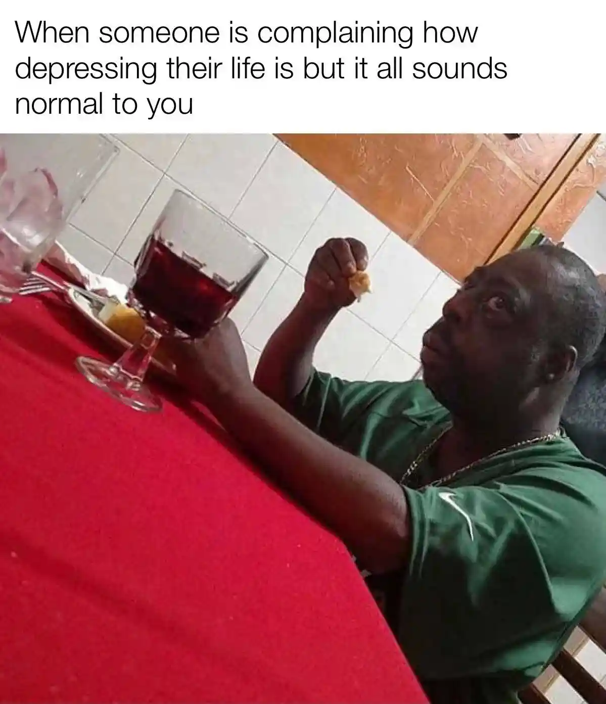 Sad life complaint meme staring blankly
