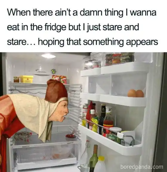 Fridge stare meme hoping food appears