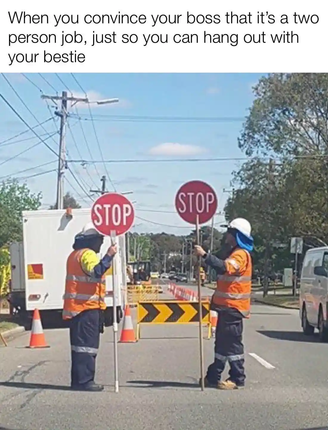 Two road workers meme hang with bestie